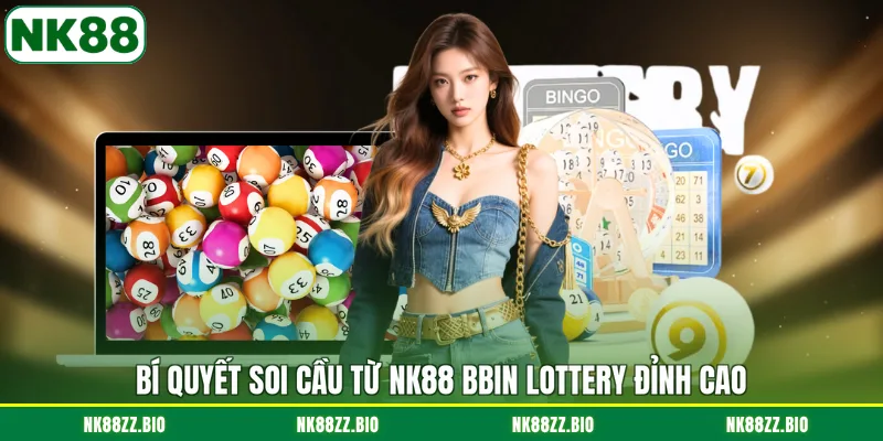 bi-quyet-soi-cau-tu-nk88-bbin-lottery-dinh-cao