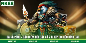 da-ga-peru-dac-diem-noi-bat-va-2-bi-kip-soi-keo-dinh-cao