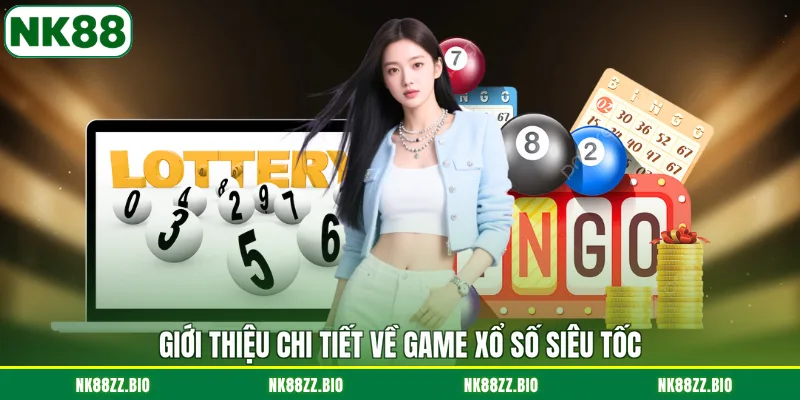 gioi-thieu-chi-tiet-ve-game-xo-so-sieu-toc