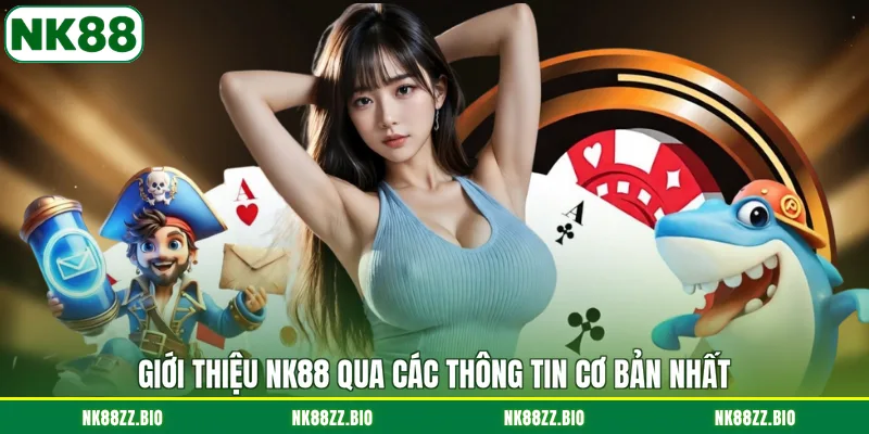 gioi-thieu-nk88-qua-cac-thong-tin-co-ban-nhat