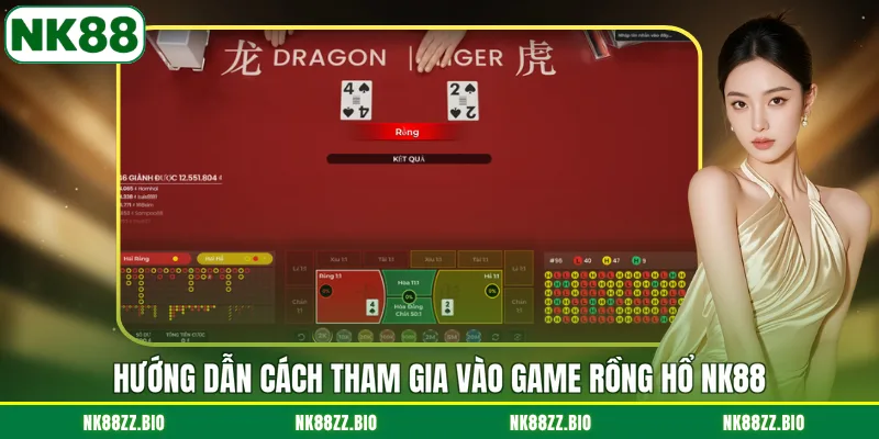 huong-dan-cach-tham-gia-vao-game-rong-ho-nk88