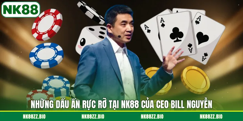 nhung-dau-an-ruc-ro-tai-nk88-cua-ceo-bill-nguyen