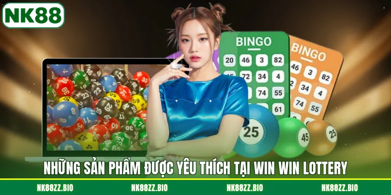 nhung-san-pham-duoc-yeu-thich-tai-win-win-lottery